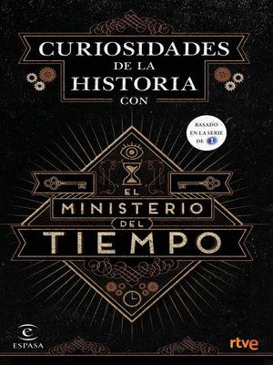cover image of Curiosidades de la Historia con el Ministerio del tiempo